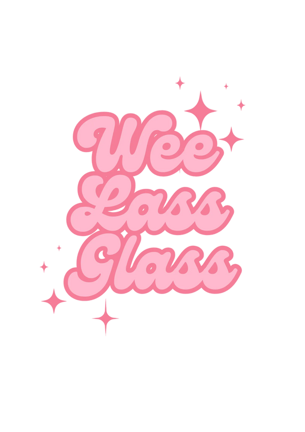 Wee Lass Glass